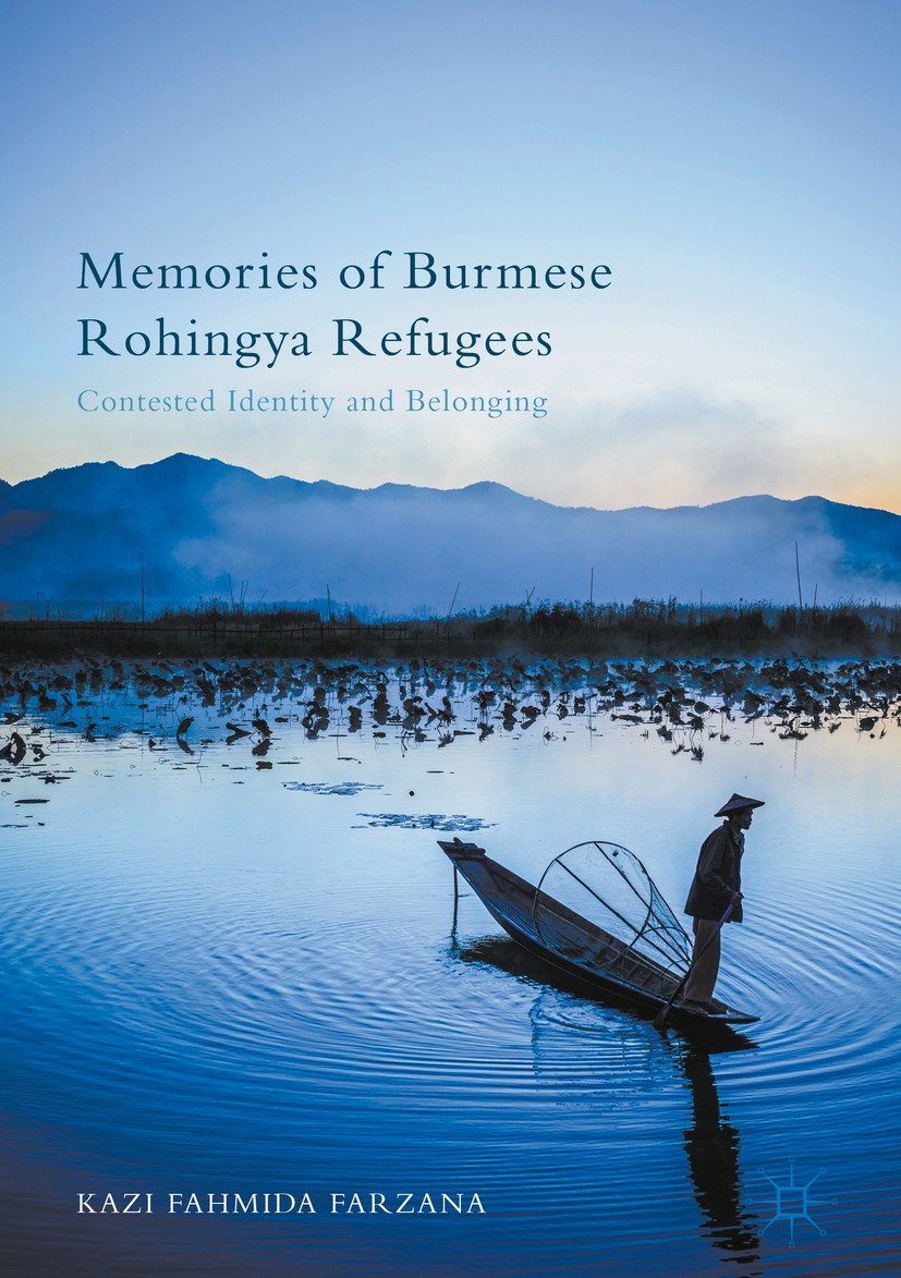 Memories of Burmese Rohingya Refugees: Contested Identity and ...