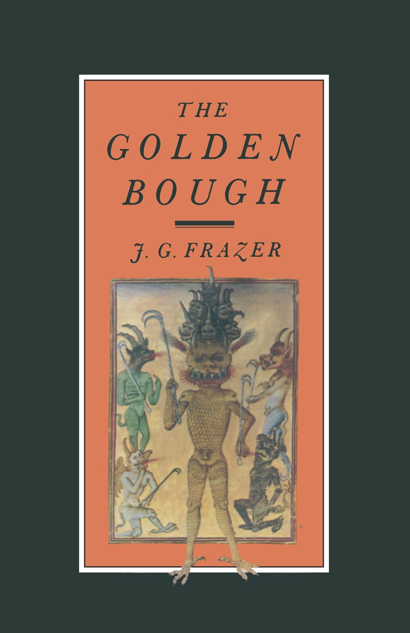 The Golden Bough: A Study in Magic and Religion | SpringerLink