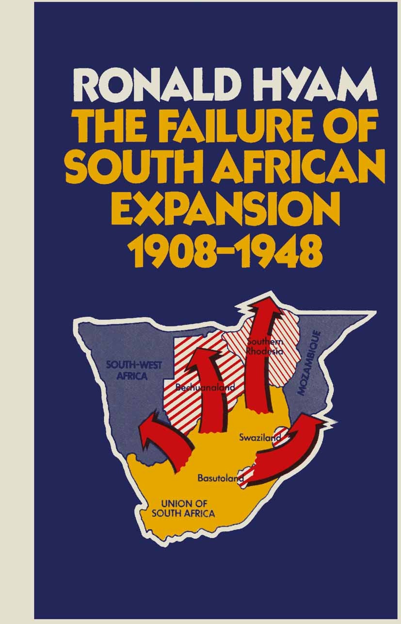 The Failure of South African Expansion 1908–1948 | Springer Nature