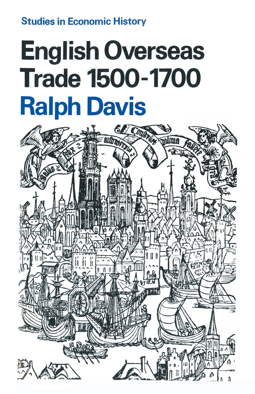 English Overseas Trade, 1500-1700 | SpringerLink