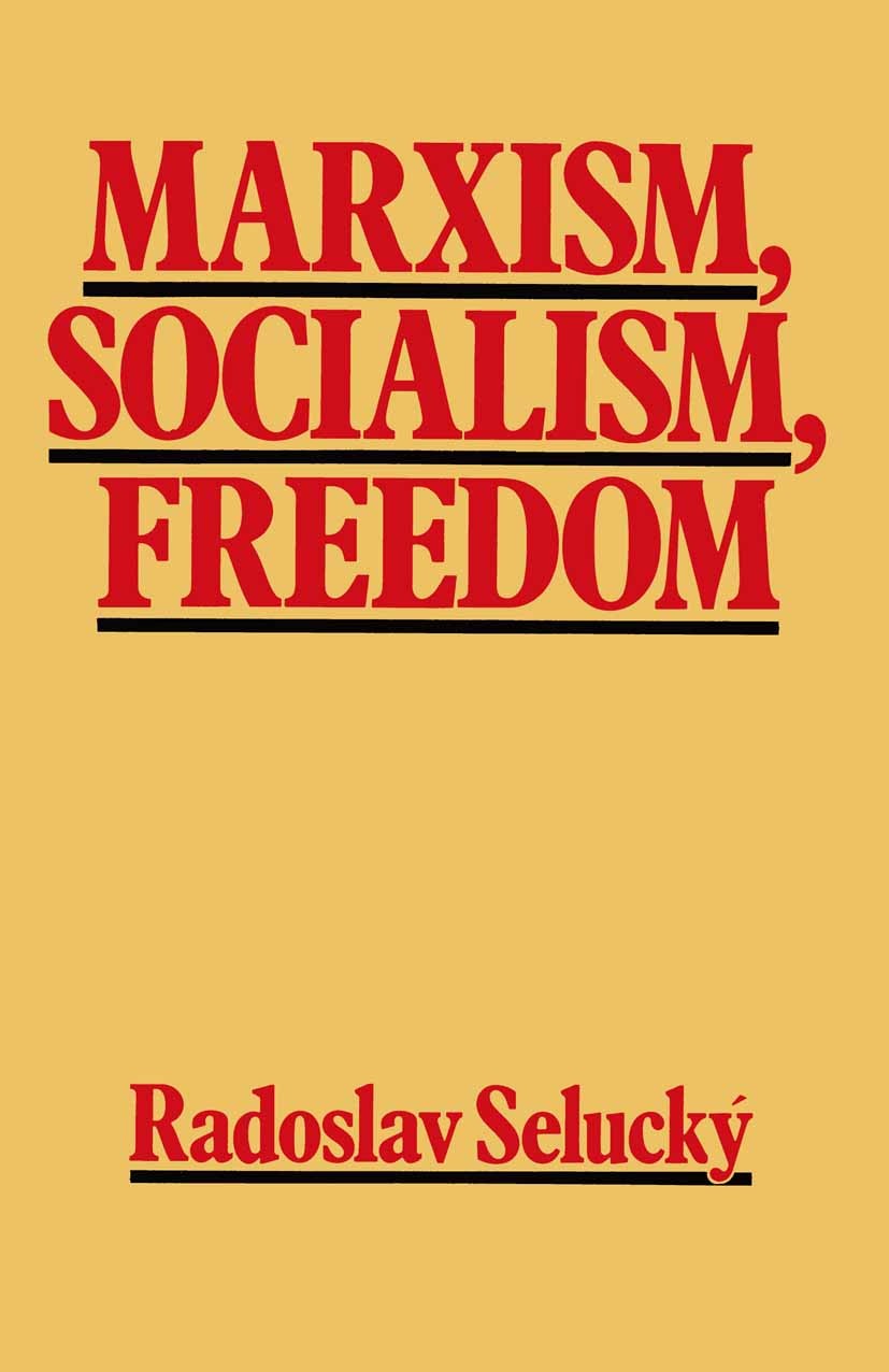 Marxism, Socialism, Freedom: Towards a General Democratic