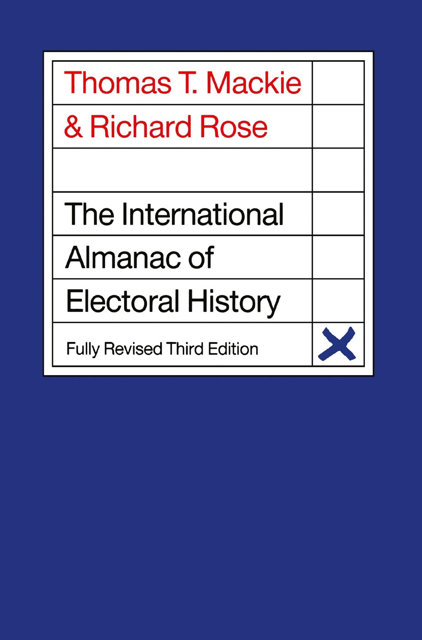 Thomas T. Mackie e Richard Rose, The International Almanac of Electoral  History, London, MacMillan, 1974, pp. 434 [£ 6.50]., Italian Political  Science Review / Rivista Italiana di Scienza Politica