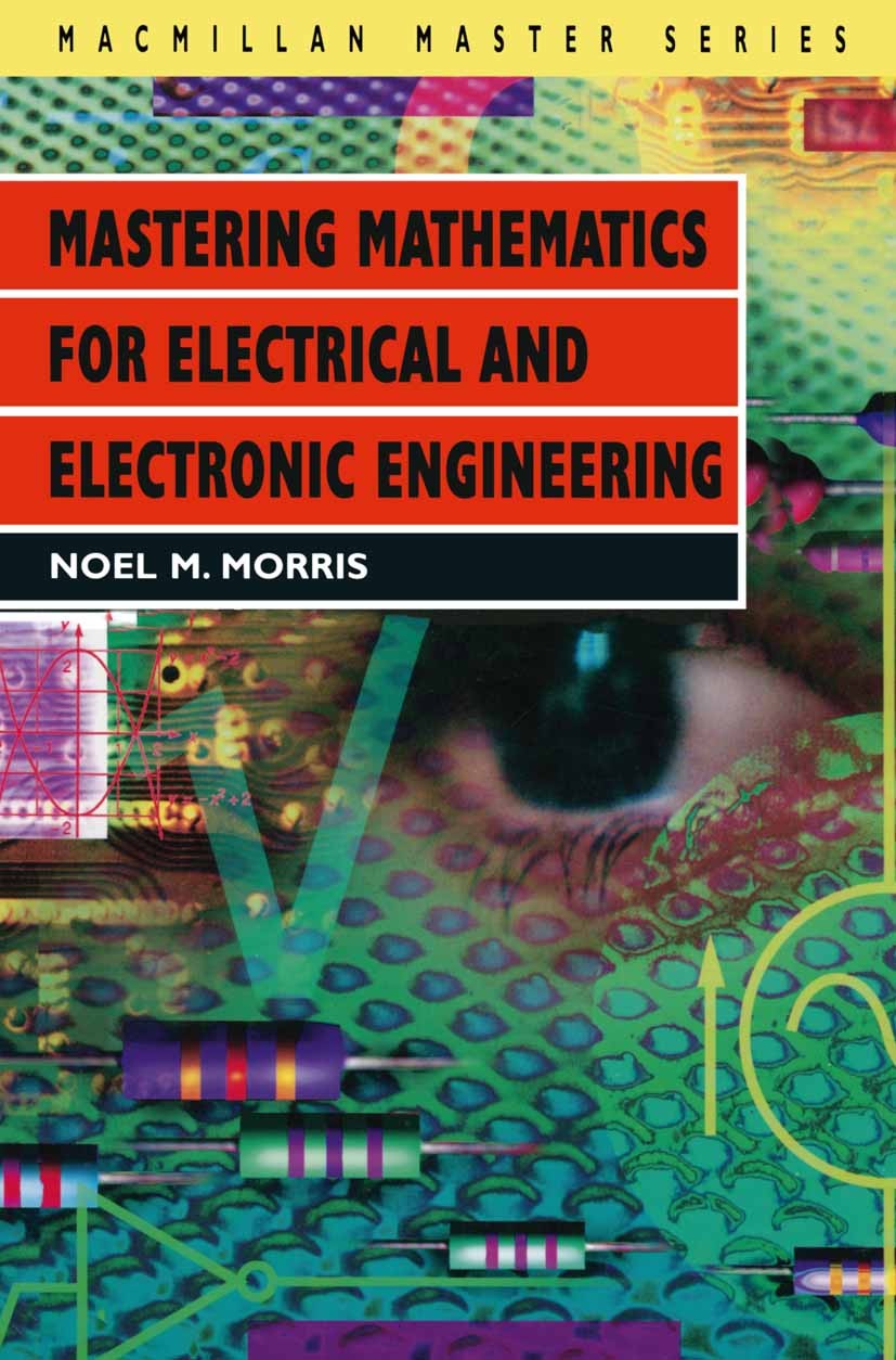 Mastering Mathematics for Electrical and Electronic Engineering | SpringerLink Mastering Mathematics for Electrical and Electronic Engineering | SpringerLink