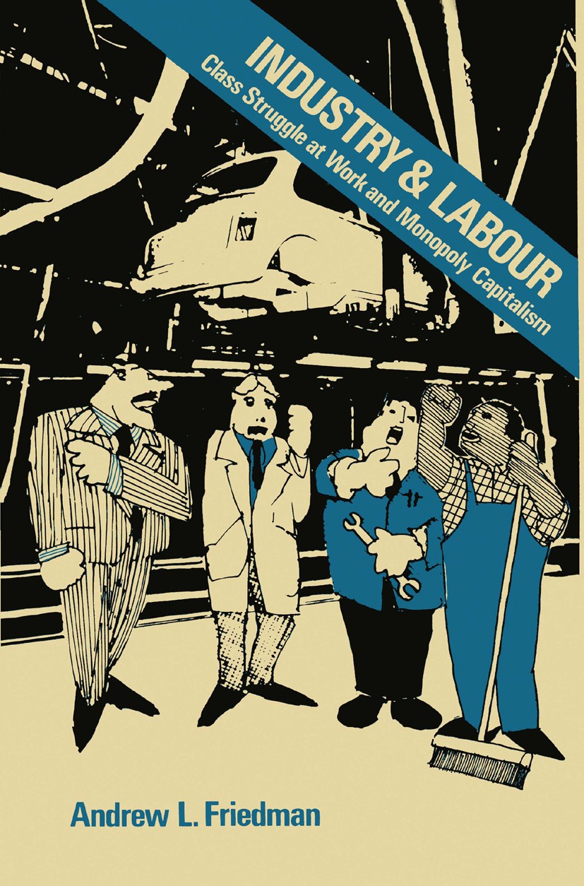 Industry and Labour: Class Struggle at Work and Monopoly