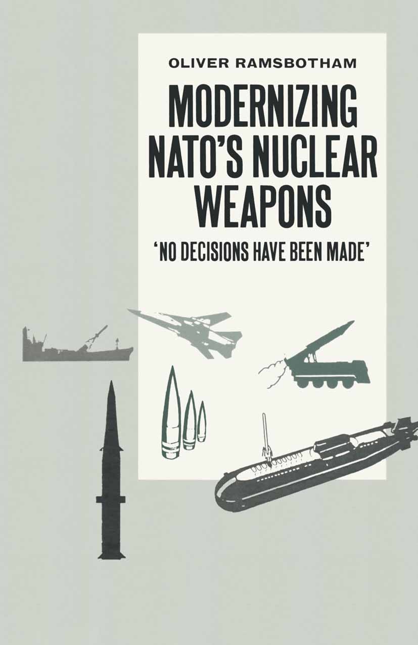 Hardcover 1989 Modernizing NATO's Nuclear Weapons by Oliver Ramsbotham 