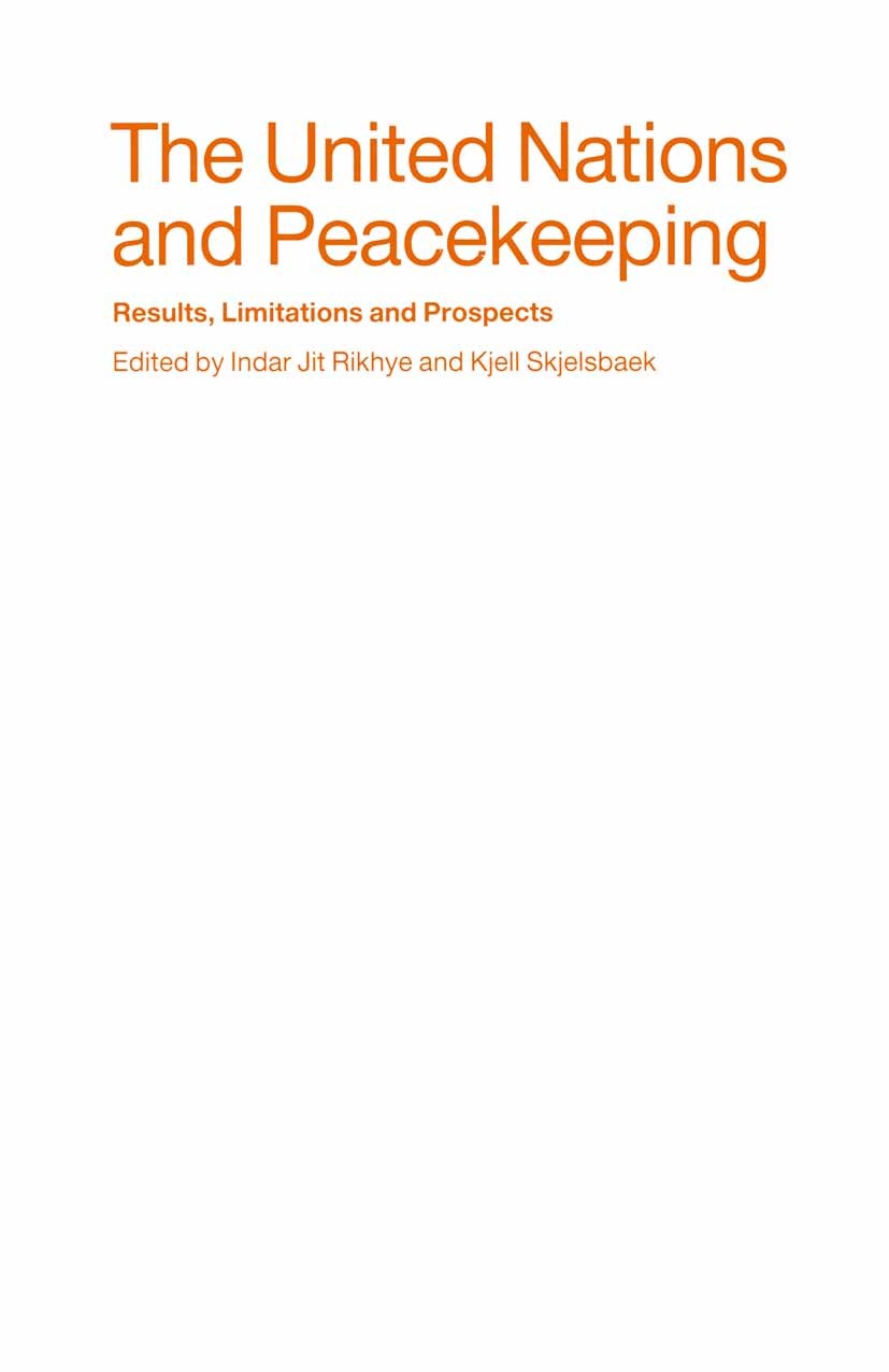 The United Nations and Peacekeeping: Results, Limitations and