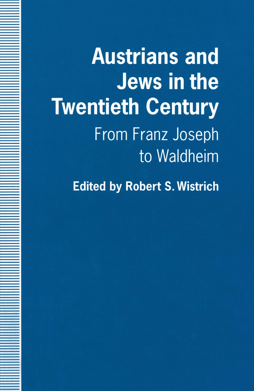 Austrians and Jews in the Twentieth Century: From Franz Joseph to Waldheim  | SpringerLink