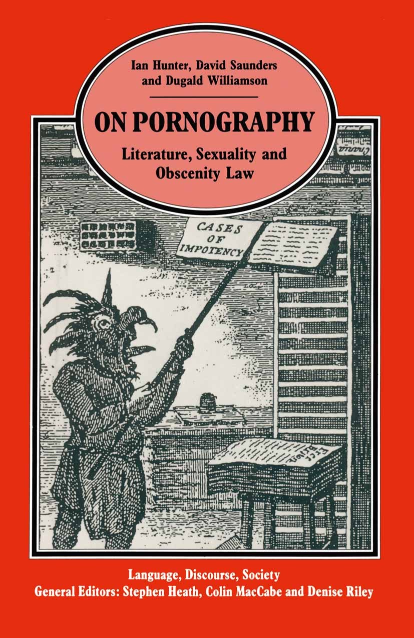On Pornography: Literature, Sexuality and Obscenity Law