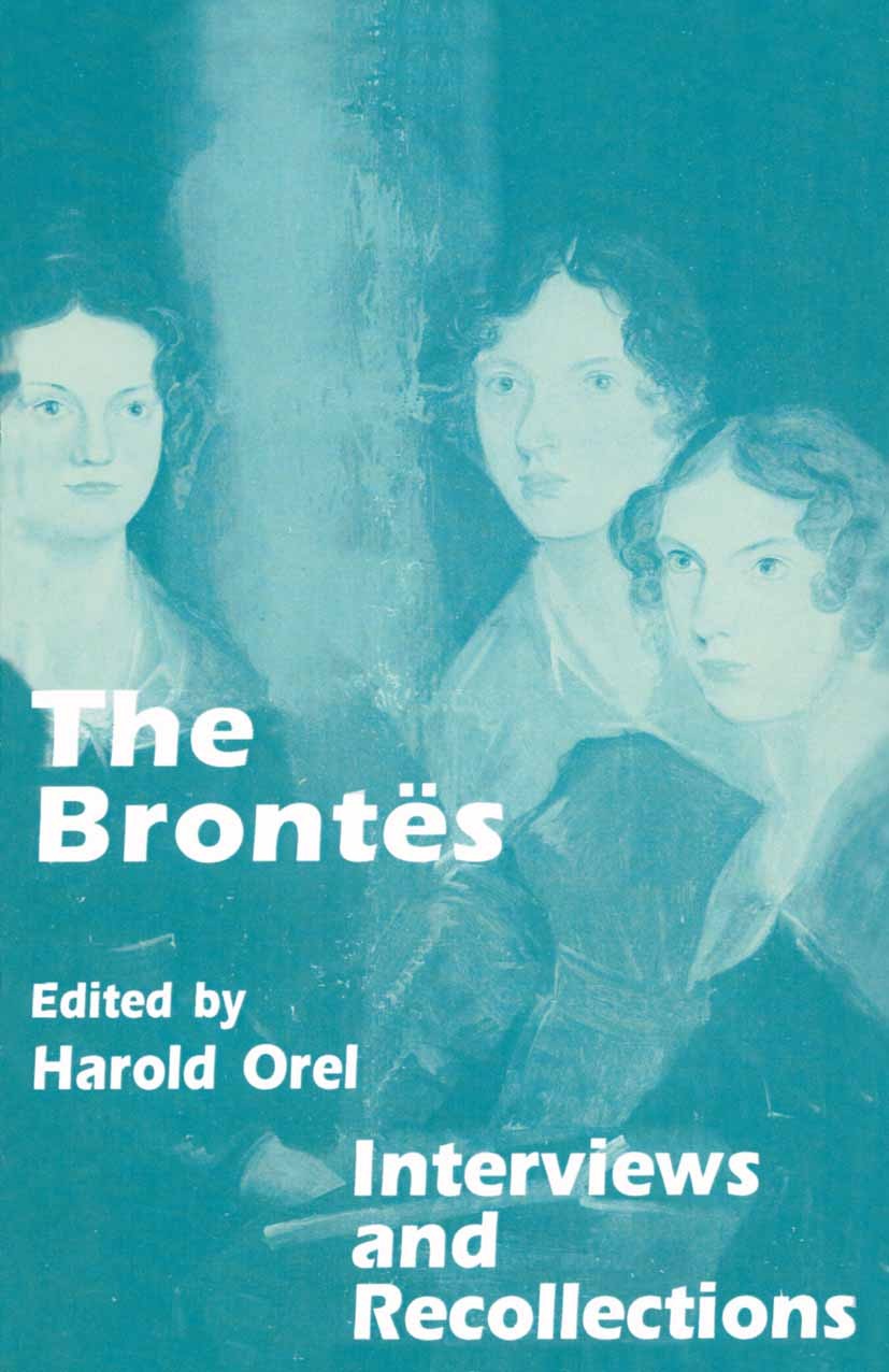 The Brontës Interviews and Recollections The Brontes: Interviews and Recollections | Springer Nature Link