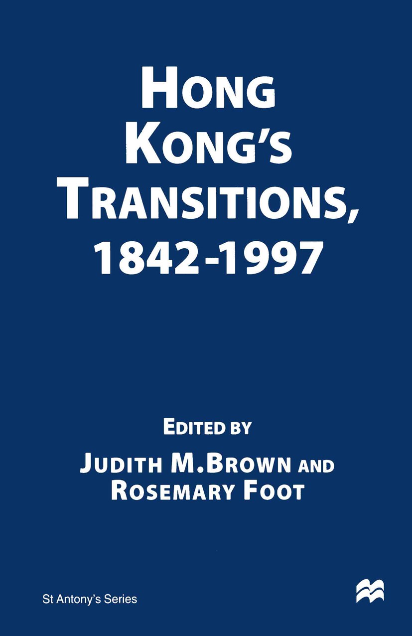 Hong Kong's Transitions, 1842–1997 (St Antony's Series