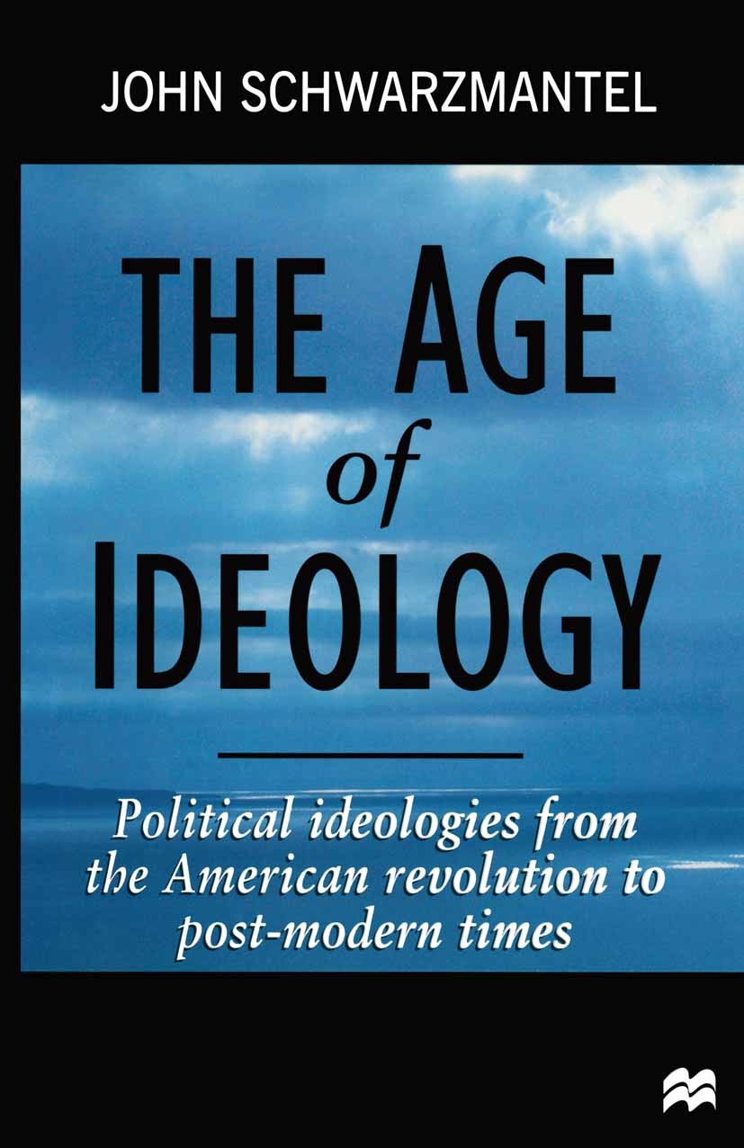 The Age of Ideology: Political Ideologies from the American