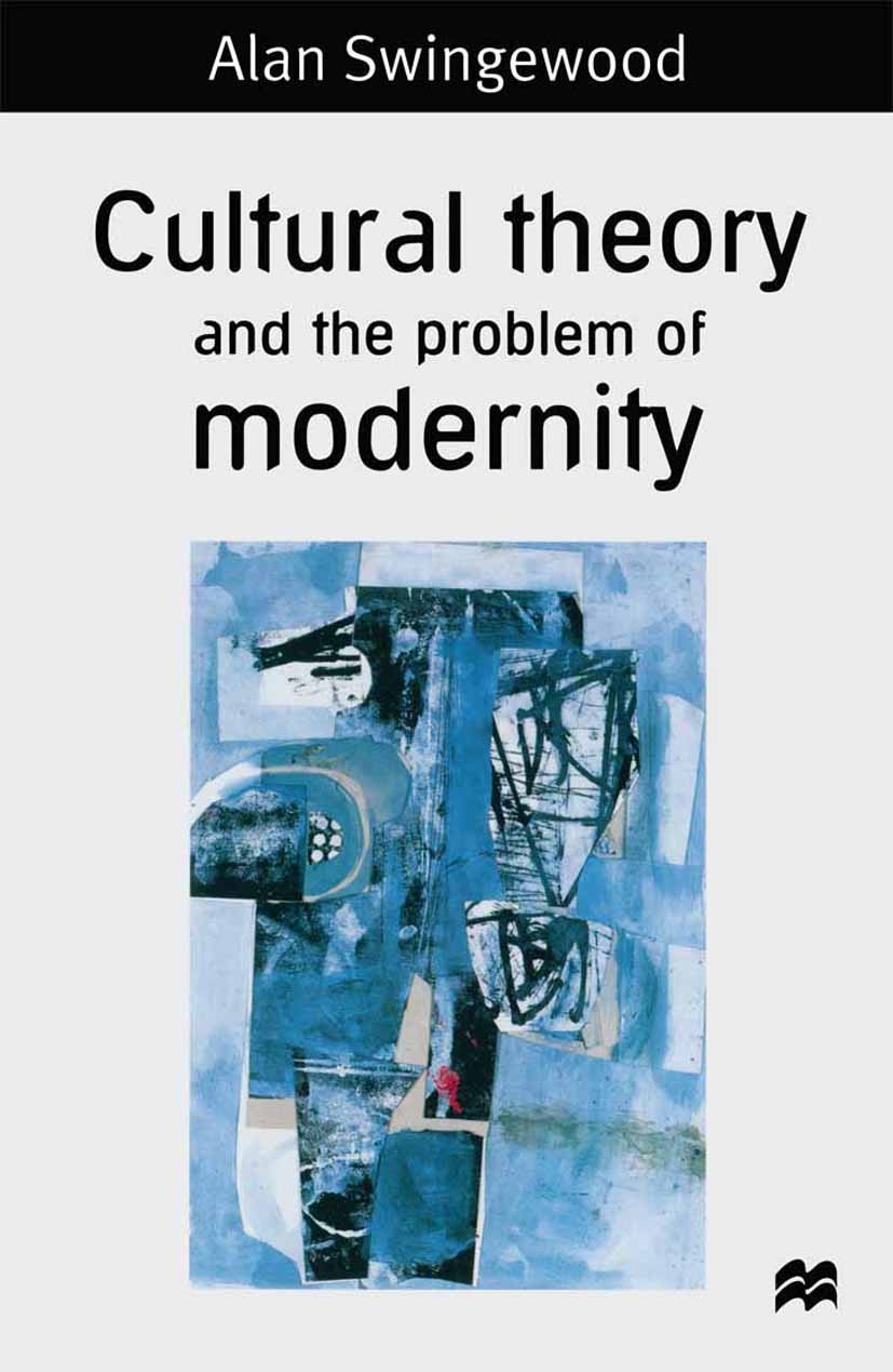 Cultural Theory and the Problem of Modernity | SpringerLink Cultural Theory and the Problem of Modernity | SpringerLink