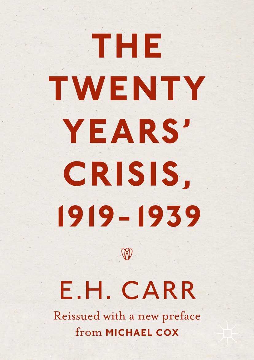 The Twenty Years' Crisis, 1919-1939: Reissued with a new