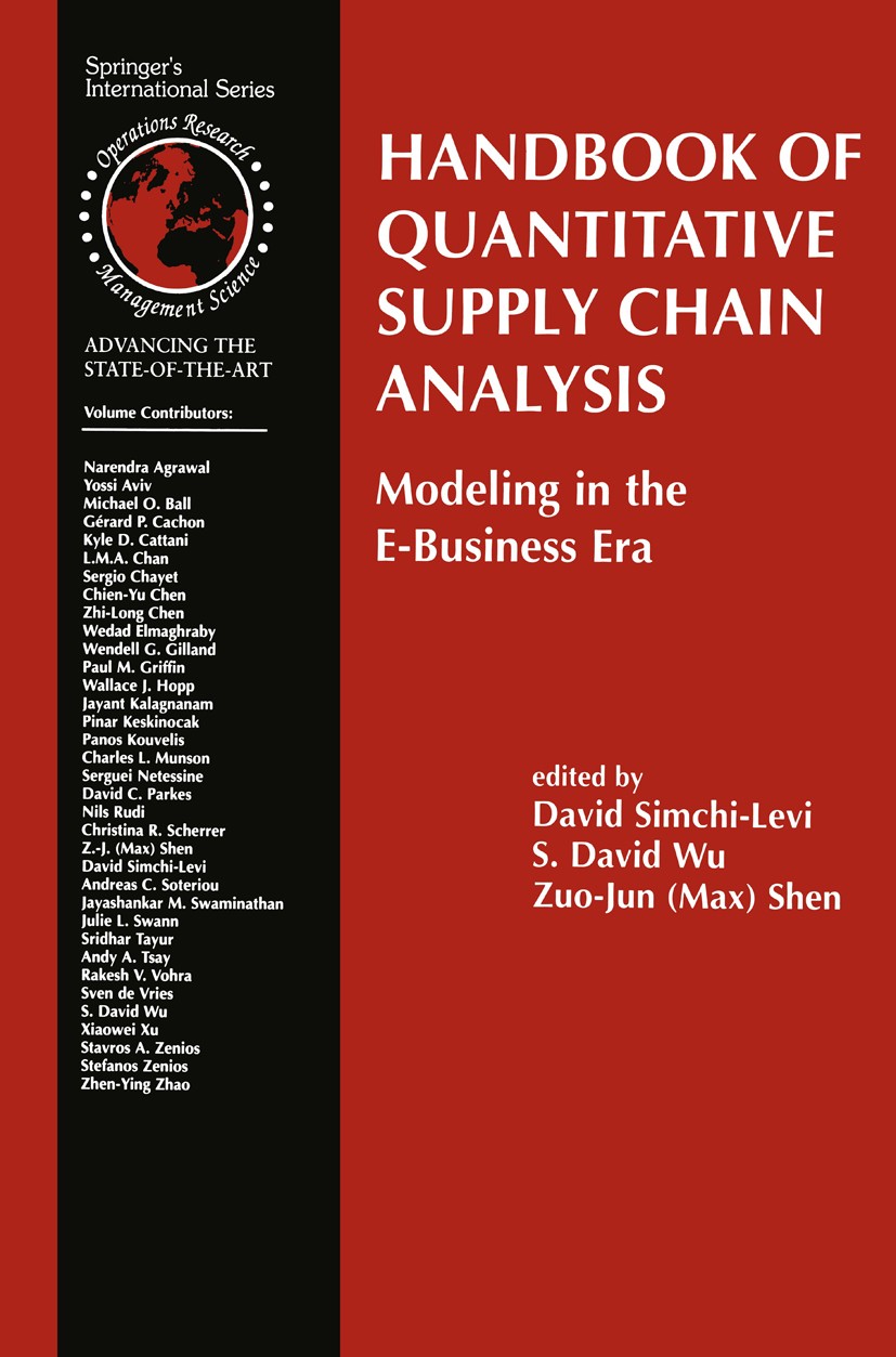 Handbook of Quantitative Supply Chain Analysis: Modeling in the E-Business  Era | SpringerLink