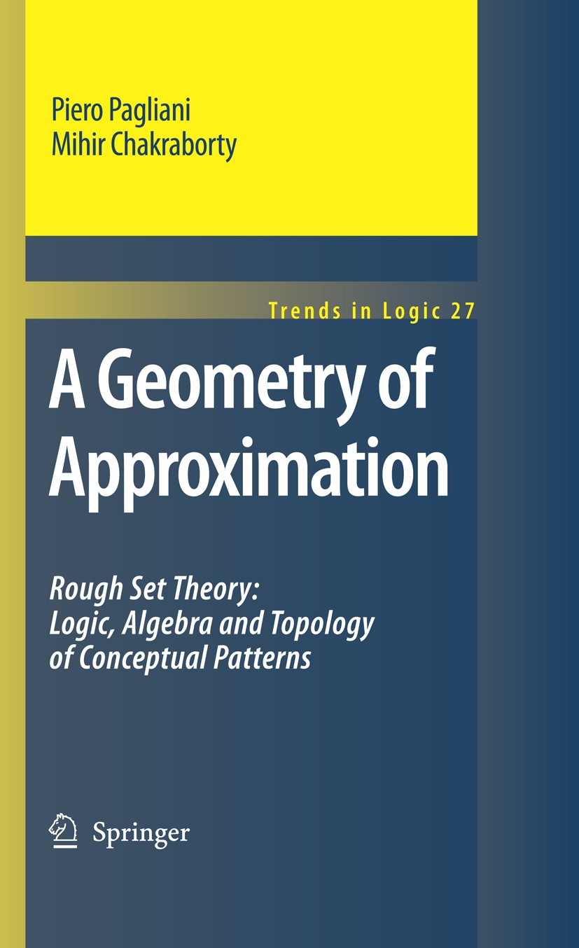 A Geometry of Approximation: Rough Set Theory: Logic