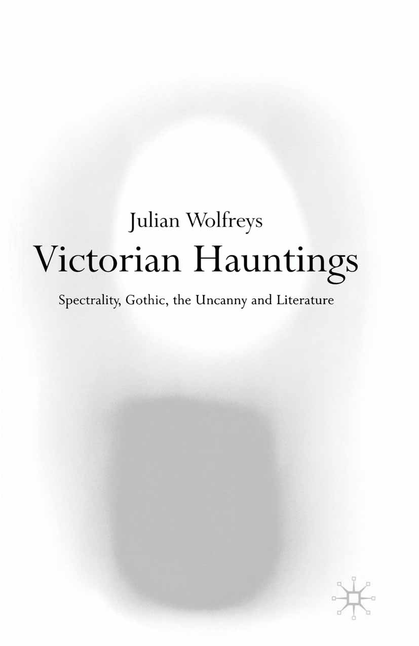 【中古】 Victorian Hauntings Spectrality, Gothic, the Uncanny and Literature Dr Julian Wolfreys Victorian hauntings : spectrality, Gothic, the uncanny, and