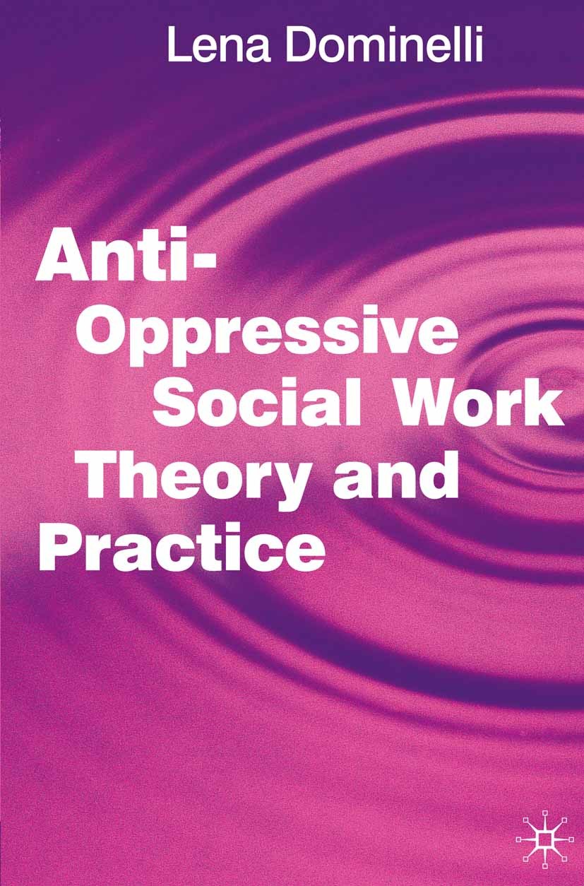 🎉 Oppressive practice in social work. ‘Social workers must not just