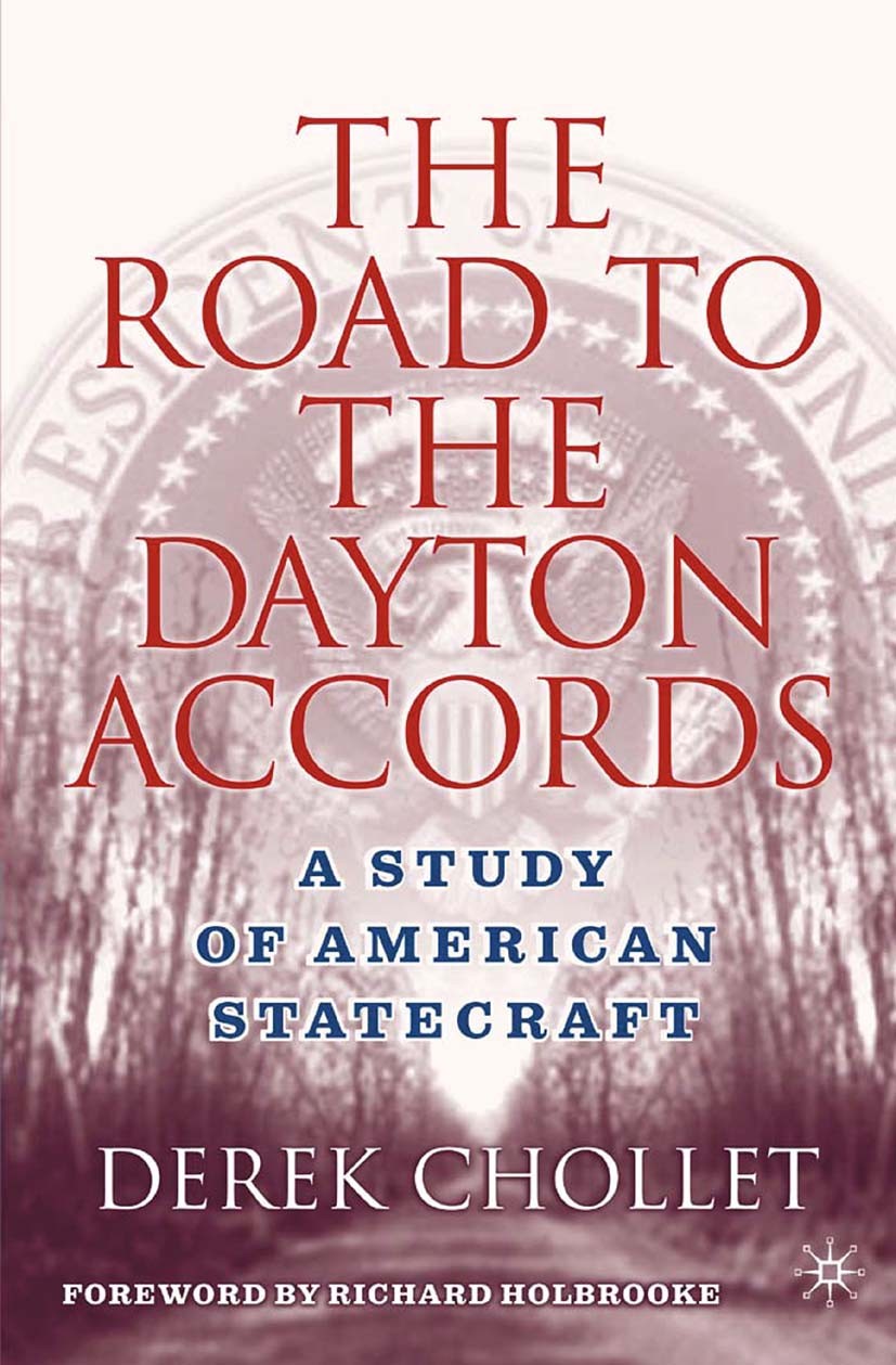 The Road to the Dayton Accords: A Study of American