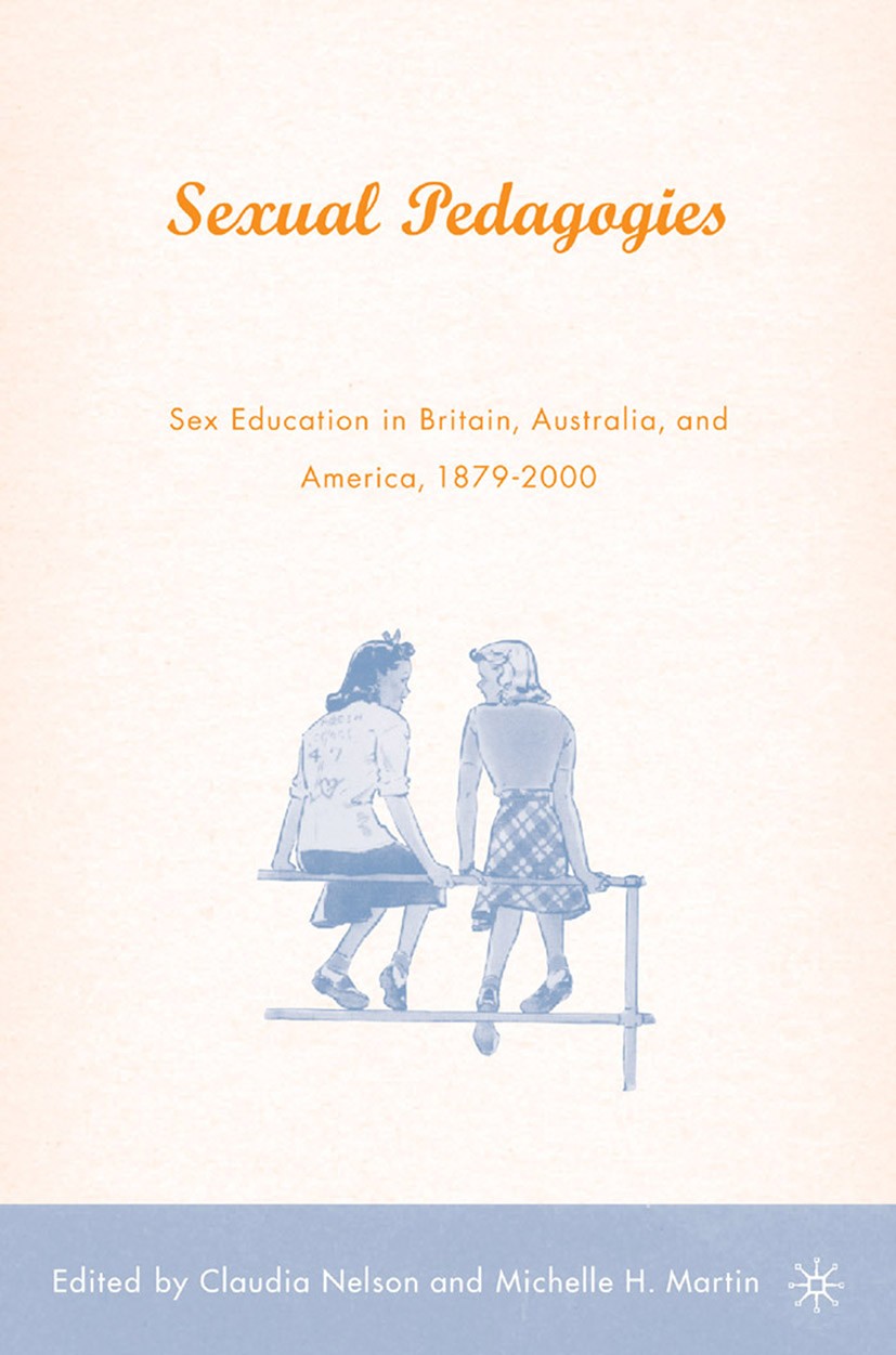 Sexual Pedagogies: Sex Education in Britain, Australia, and America,  1879–2000 | SpringerLink