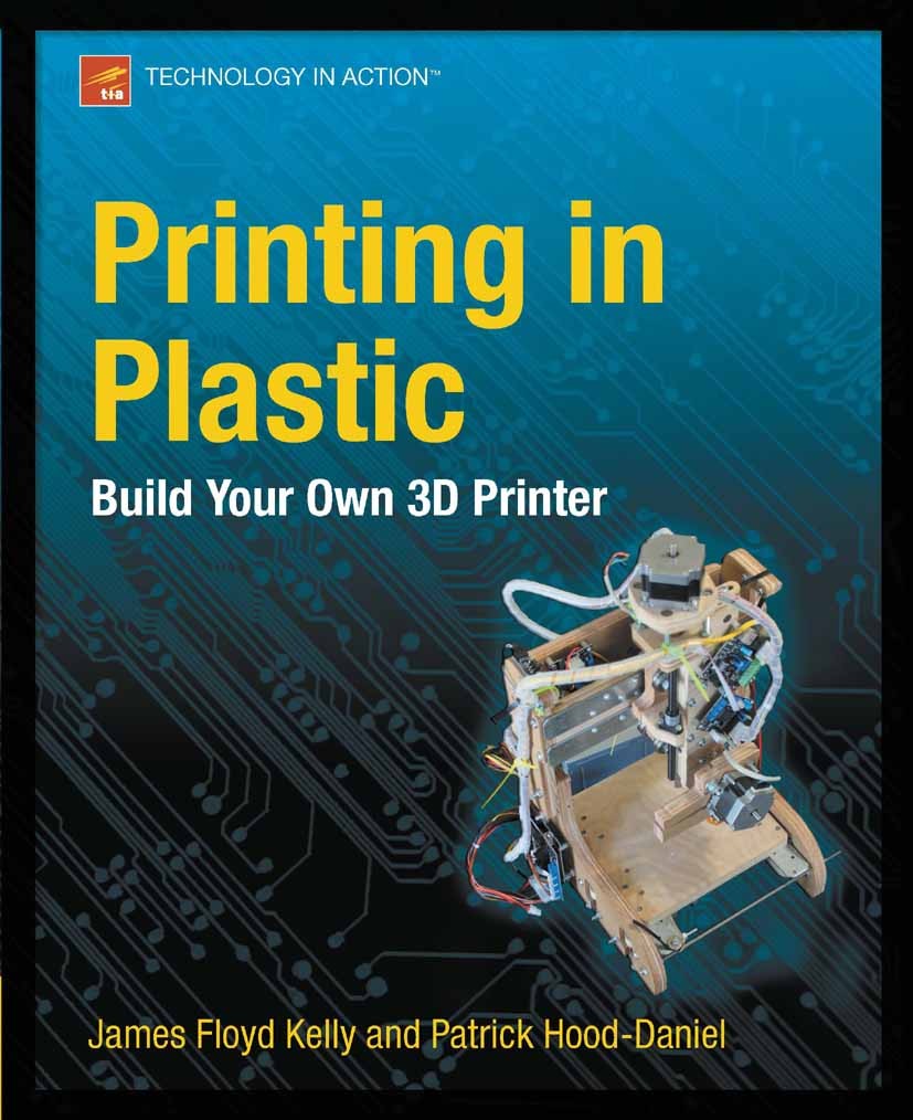 Printing in Plastic: Build Your Own 3D Printer | SpringerLink