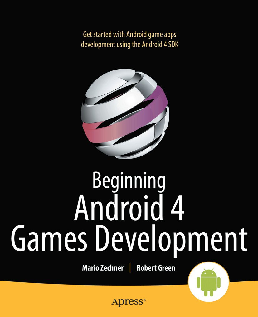 Beginning Android 4 Games Development | SpringerLink