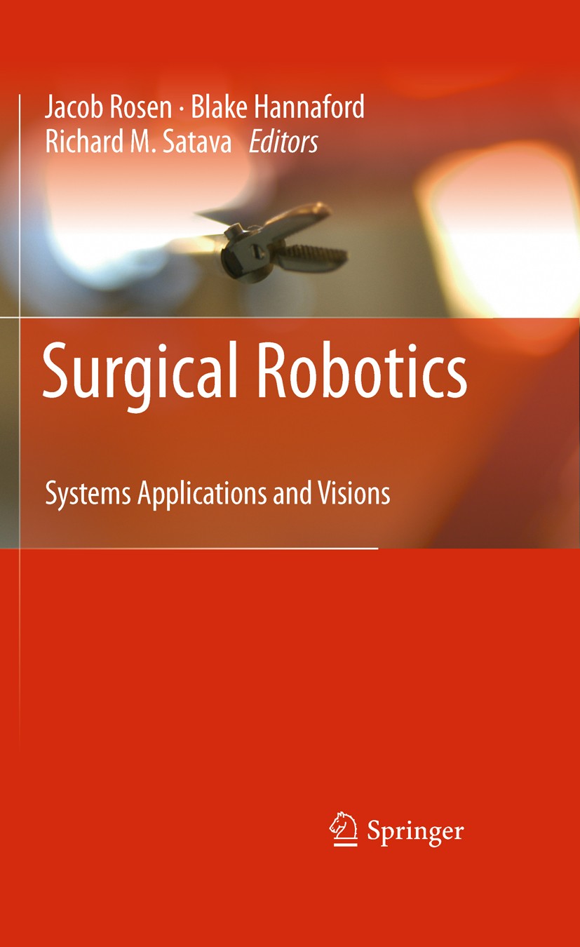Surgical Robotics: Systems Applications and Visions Surgical Robotics: Systems Applications and Visions