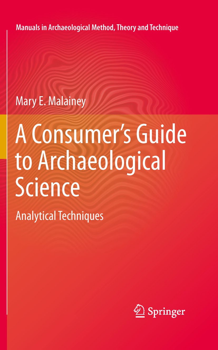 A Consumer&rsquo;s Guide to Archaeological Science: Analytical 
