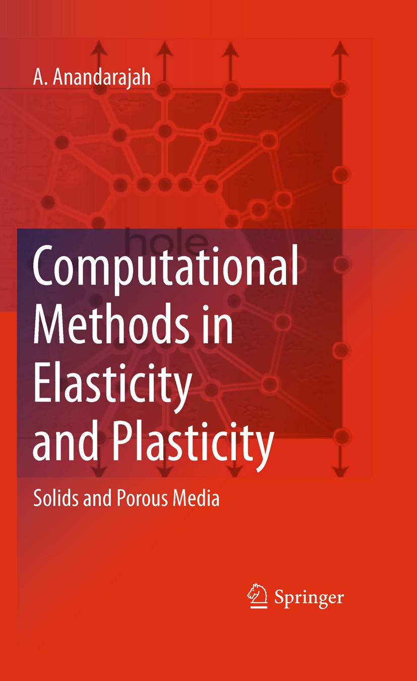 Computational Methods in Elasticity and Plasticity: Solids Computational Methods in Elasticity and Plasticity: Solids