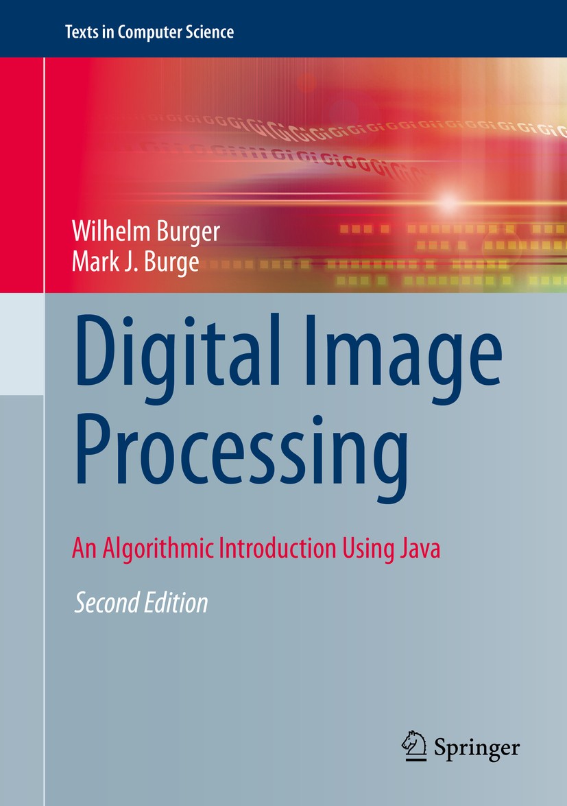 Digital Image Processing: An Algorithmic Introduction Using Java 