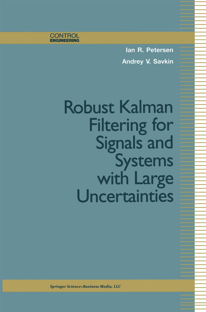 Robust Kalman Filtering for Signals and Systems with Large Uncertainties |  SpringerLink