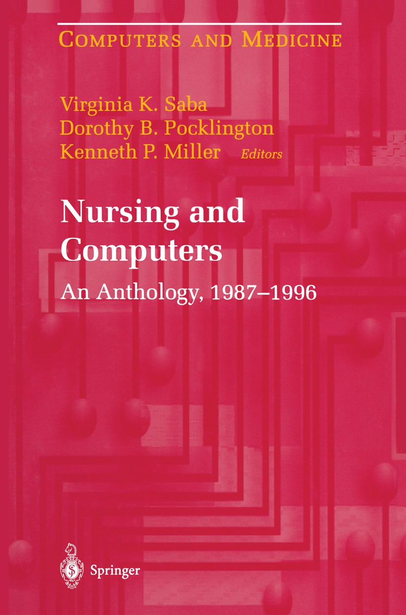 Nursing and Computers: An Anthology, 1987–1996 | SpringerLink Nursing and Computers: An Anthology, 1987–1996 | SpringerLink