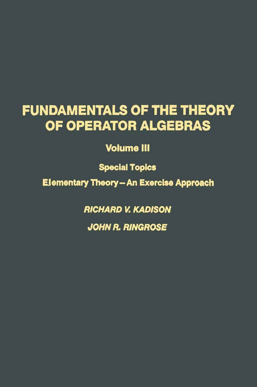 Fundamentals of the Theory of Operator Algebras: Special Fundamentals of the Theory of Operator Algebras: Special
