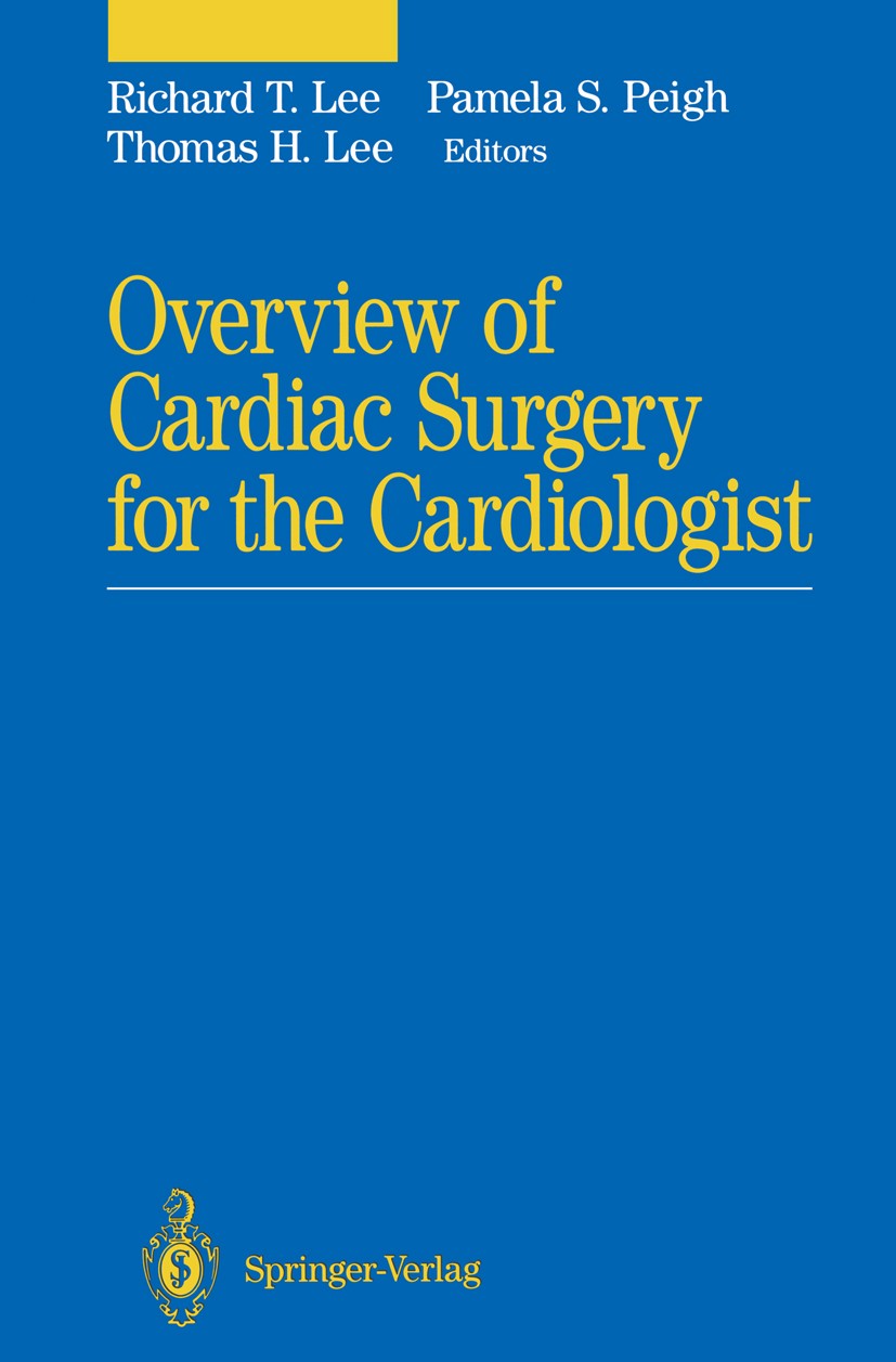 Overview of Cardiac Surgery for the Cardiologist | SpringerLink Overview of Cardiac Surgery for the Cardiologist | SpringerLink