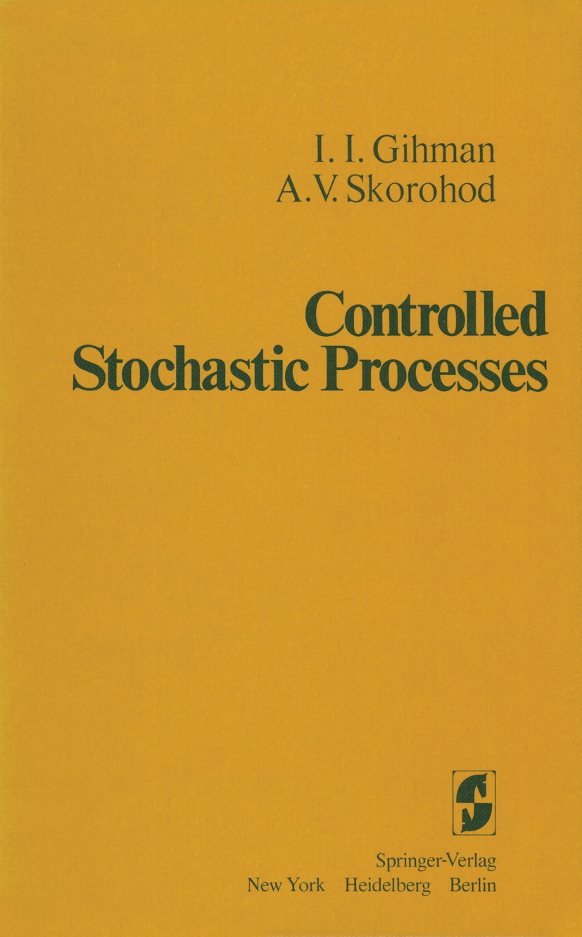 Controlled Diffusion Processes (Stochastic Modelling And Applied Probability) (Stochastic Modelling and Applied Probability， 14) [ペーパーバック] Krylov， N. V. Stochastic Processes and Applications: Diffusion Processes