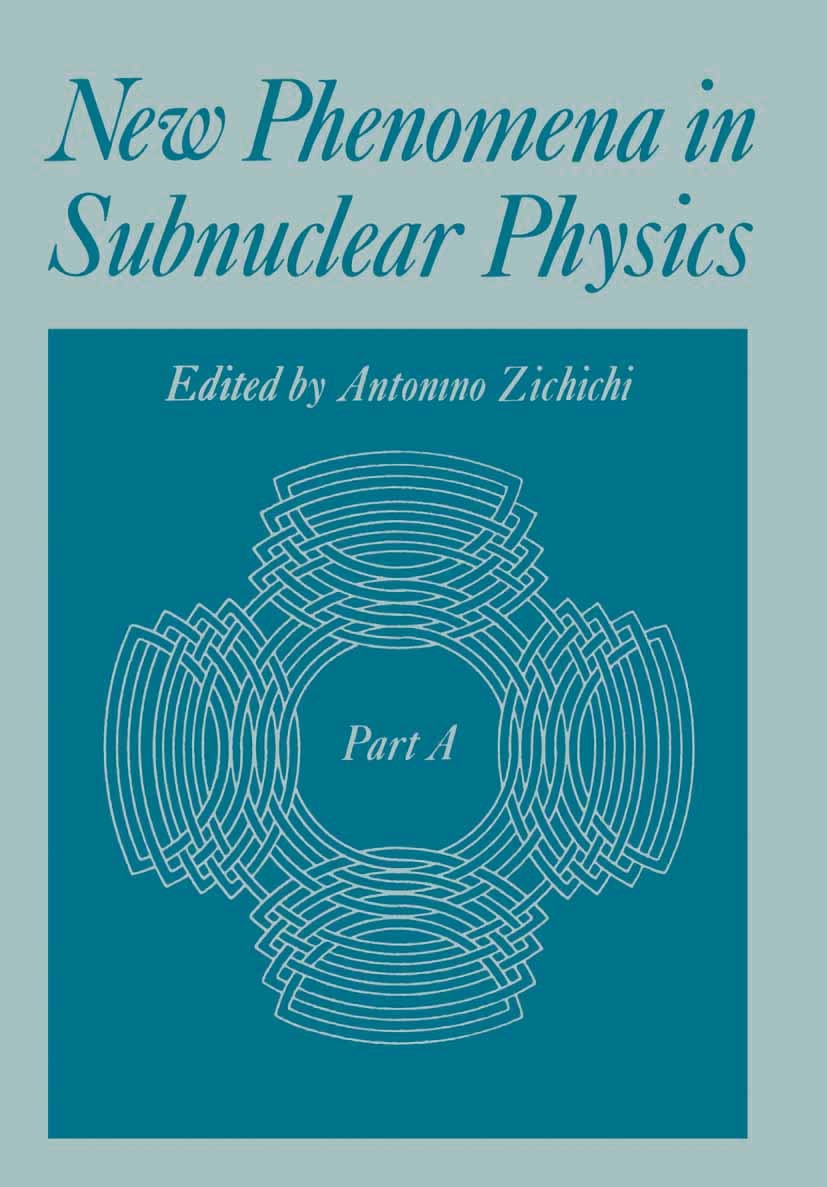 New Phenomena in Subnuclear Physics: Part A | SpringerLink