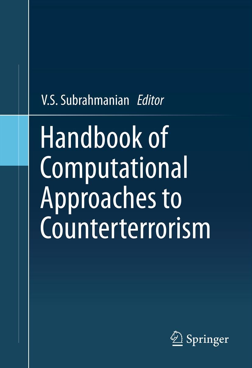Handbook of Computational Approaches to Counterterrorism 