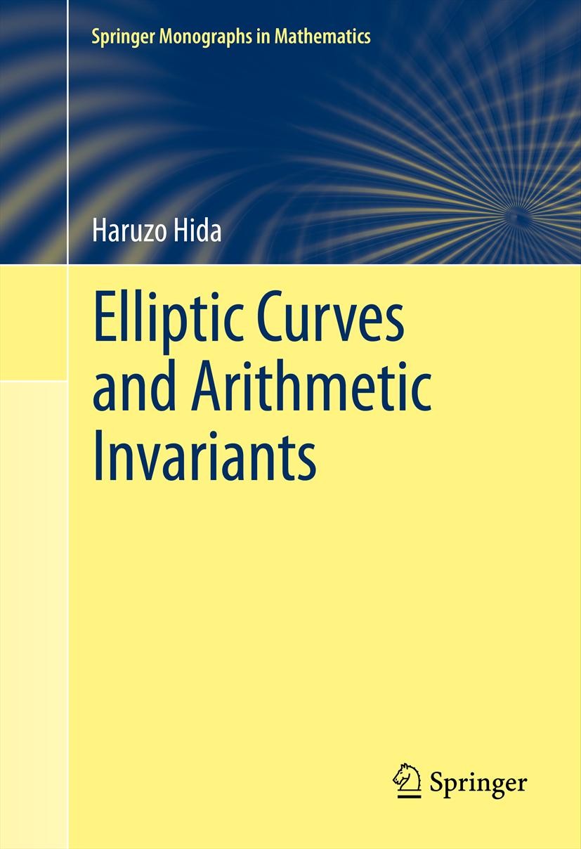 Elliptic Curves and Arithmetic Invariants Elliptic Curves and Arithmetic Invariants