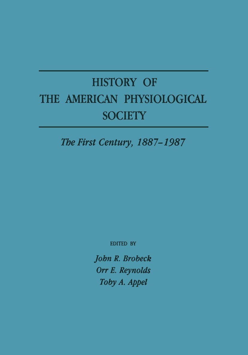 History of the American Physiological Society: The First Century, 1887-1987  | SpringerLink