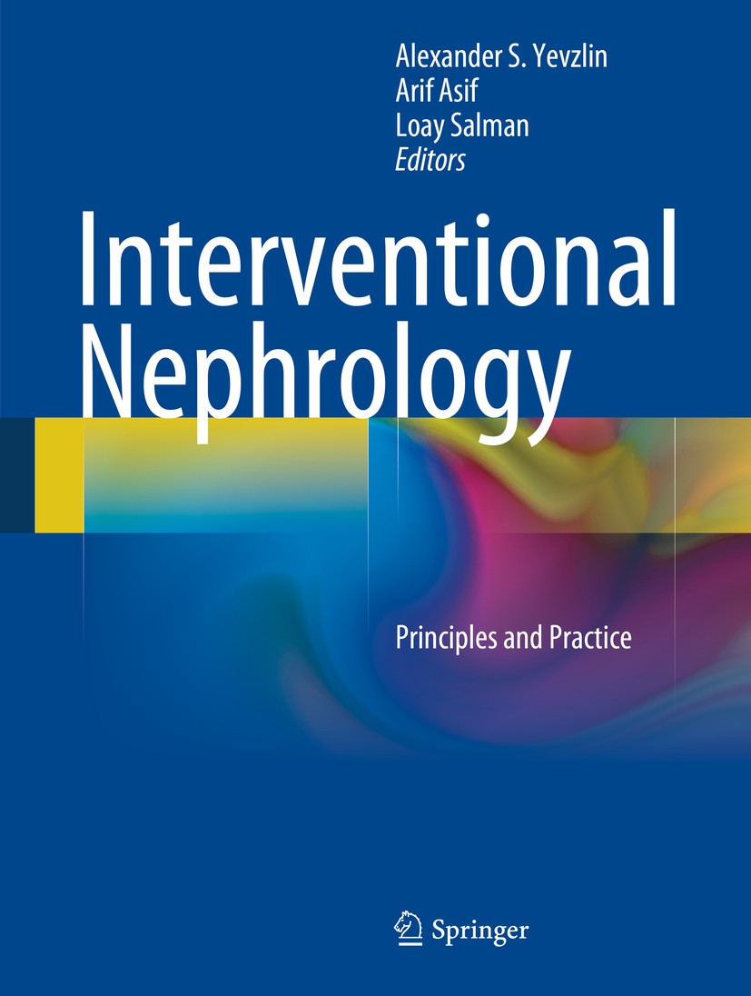Interventional Nephrology: Principles and Practice Interventional Nephrology: Principles and Practice