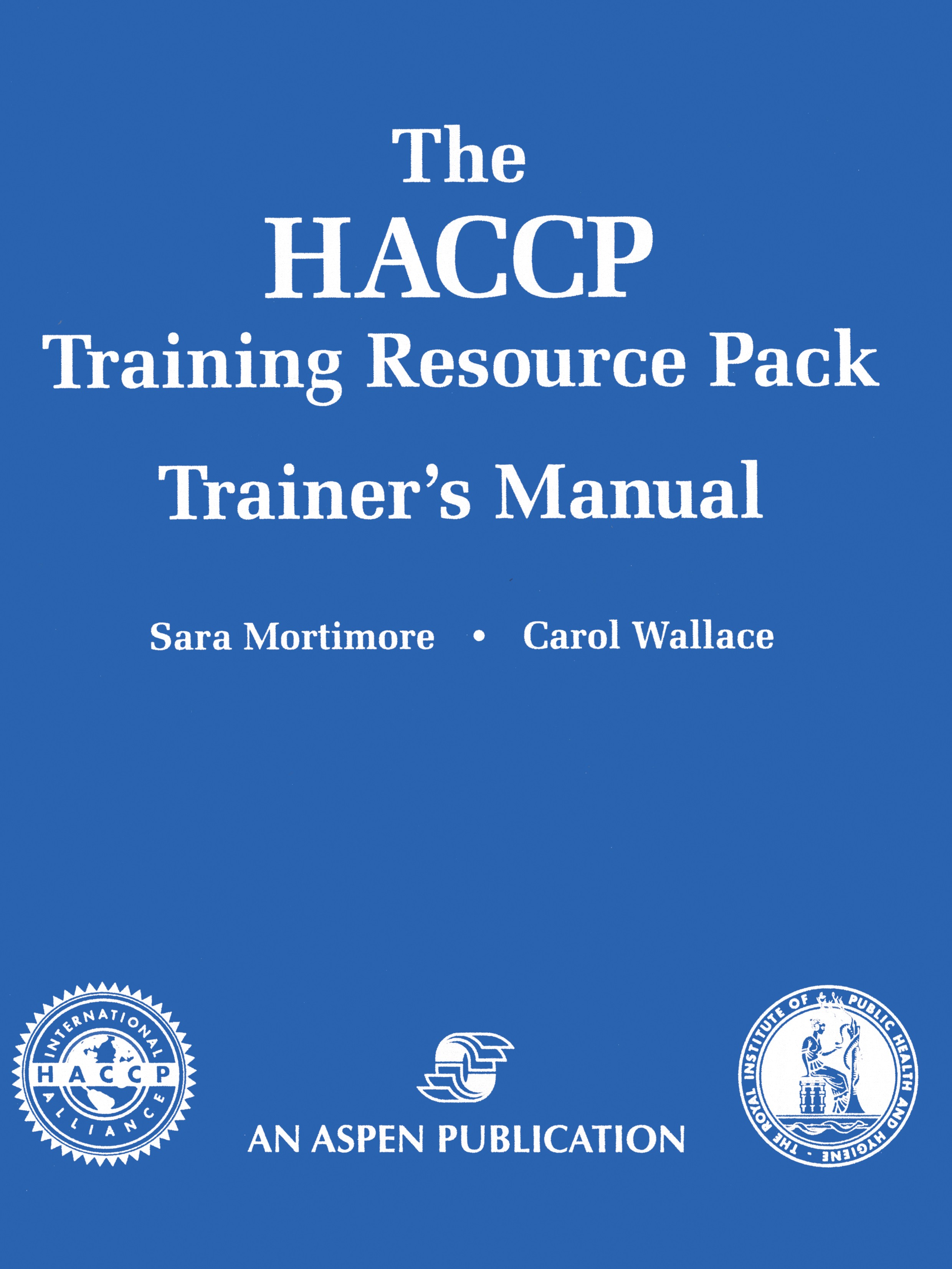 The HACCP Training Resource Pack Trainer's Manual | SpringerLink