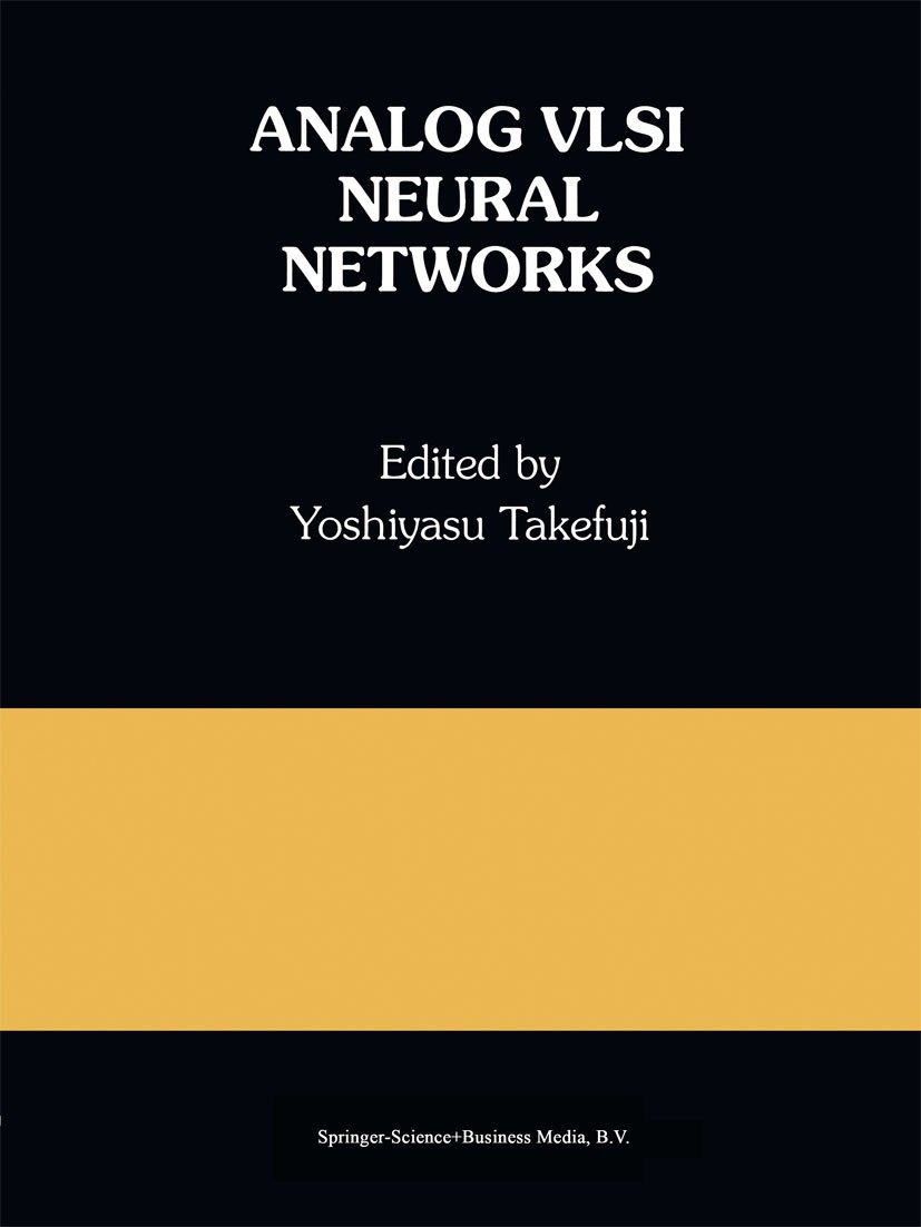 Analog VLSI Neural Networks: A Special Issue of Analog Integrated Circuits  and Signal Processing SpringerLink
