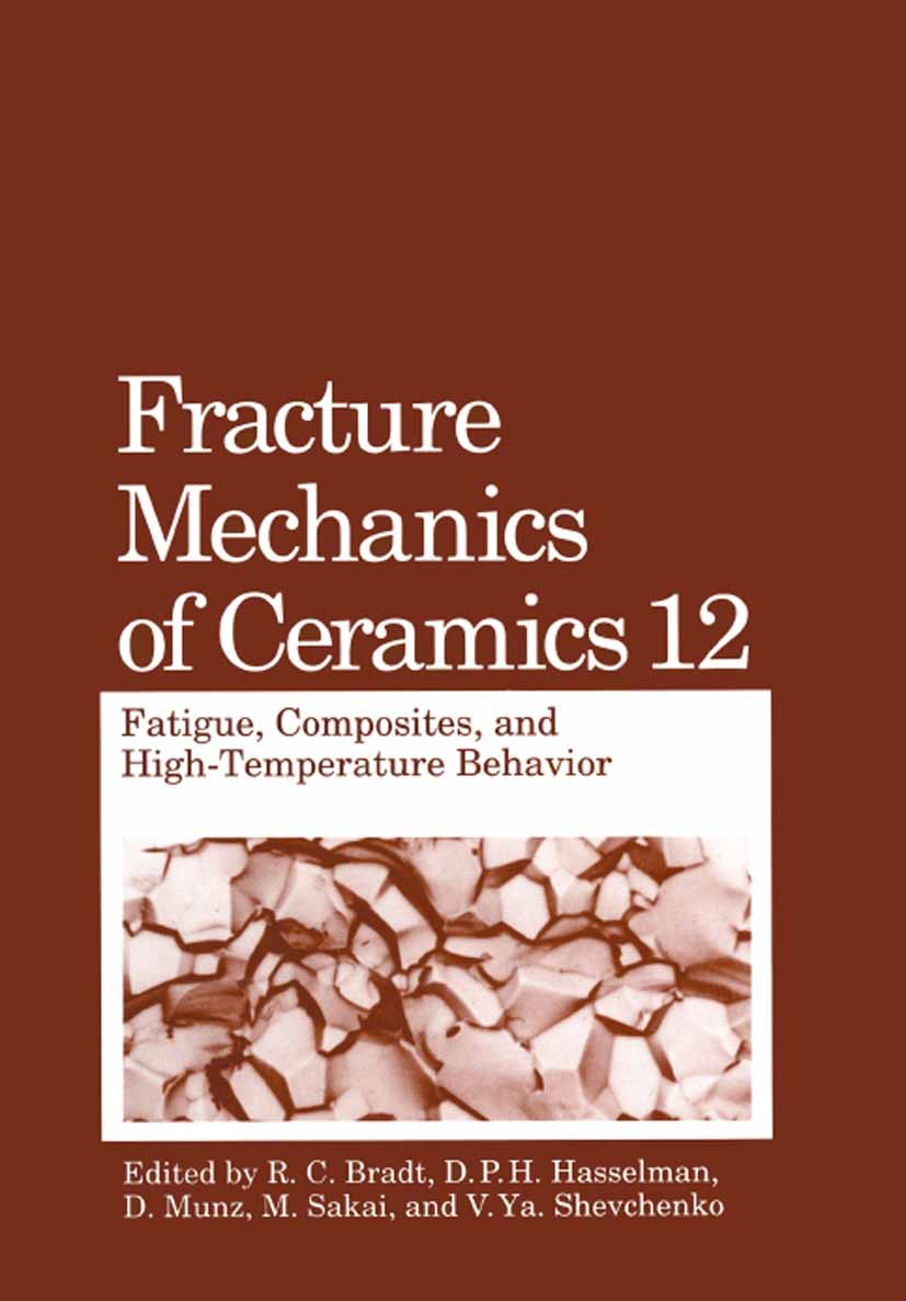 Fracture Mechanics of Ceramics: Fatigue, Composites, and