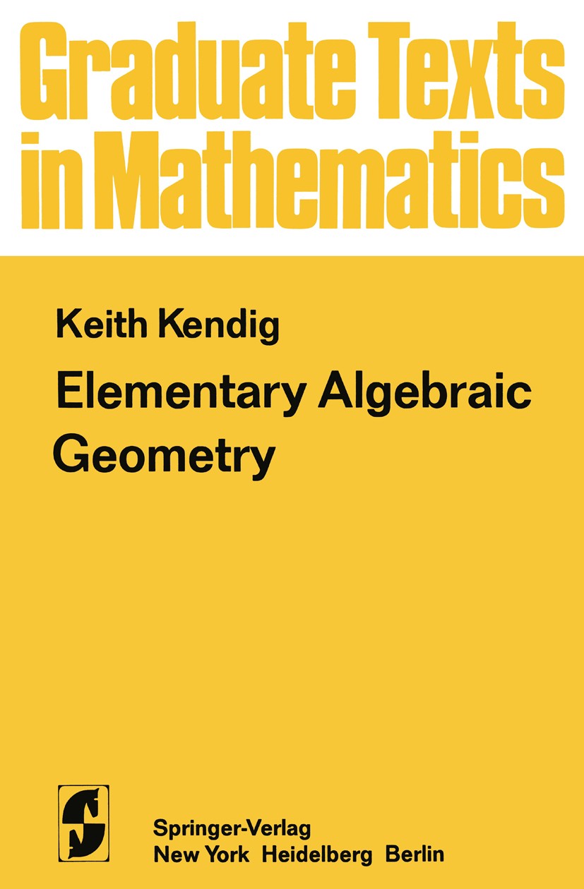 Elementary Algebraic Geometry | SpringerLink Elementary Algebraic Geometry | SpringerLink