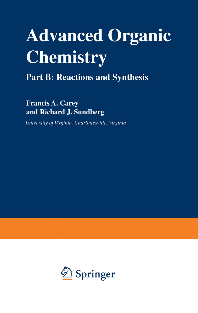 Advanced Organic Chemistry: Part B: Reactions and Synthesis 