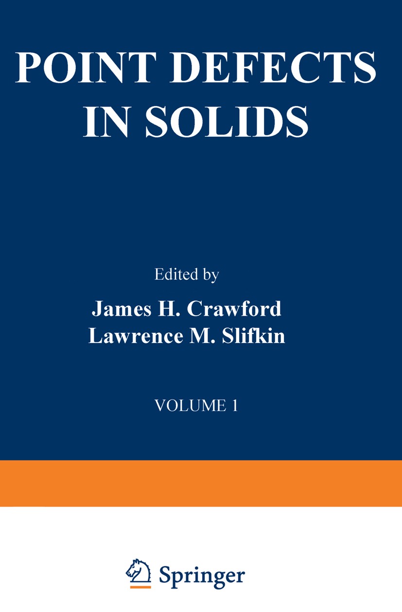 Point Defects in Solids: General and Ionic Crystals | SpringerLink Point Defects in Solids: General and Ionic Crystals | SpringerLink