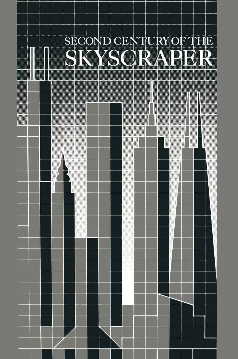Second Century of the Skyscraper: Council on Tall Buildings