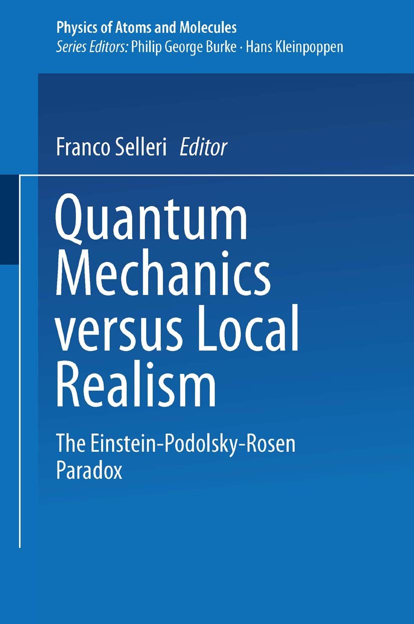 Quantum Mechanics Versus Local Realism: The Einstein-Podolsky-Rosen Paradox  | SpringerLink