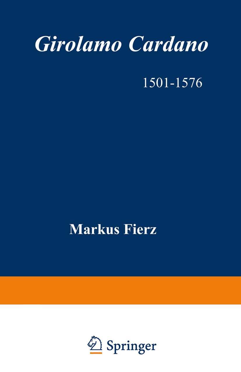 Girolamo Cardano: 1501–1576 Physician, Natural Philosopher, Mathematician,  Astrologer, and Interpreter of Dreams | Springer Nature Link