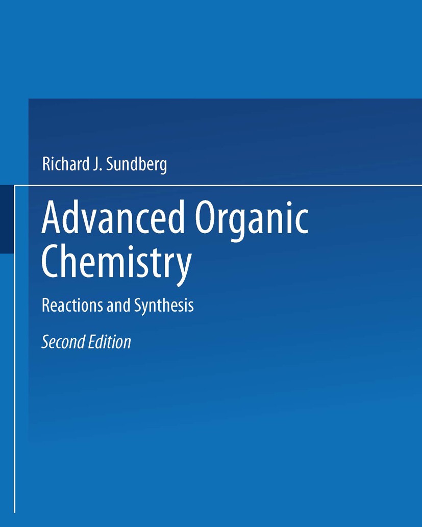 Advanced Organic Chemistry: Reactions, Mechanisms, and