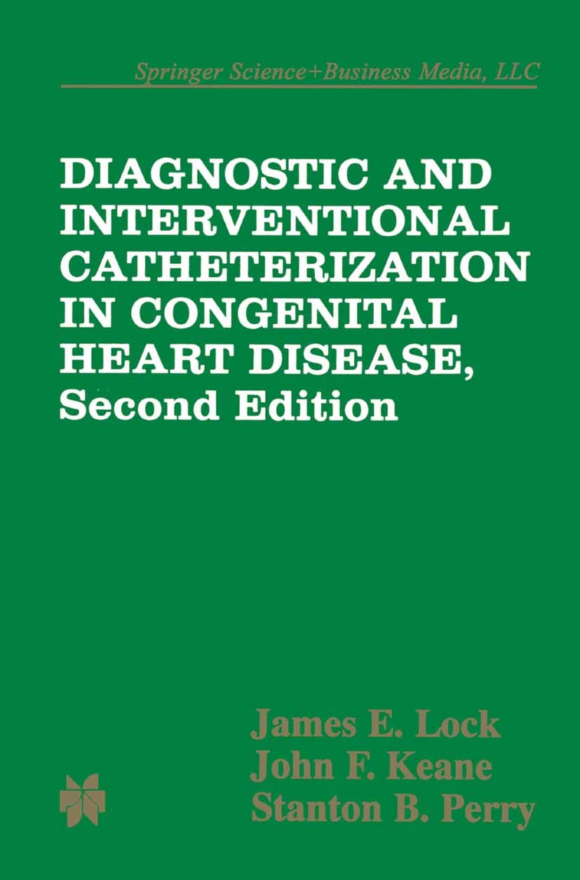 Diagnostic and Interventional Catheterization in Congenital Heart Disease | SpringerLink Diagnostic and Interventional Catheterization in Congenital Heart Disease | SpringerLink